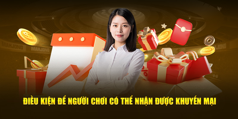 Điều kiện để người chơi có thể thận được khuyến mại