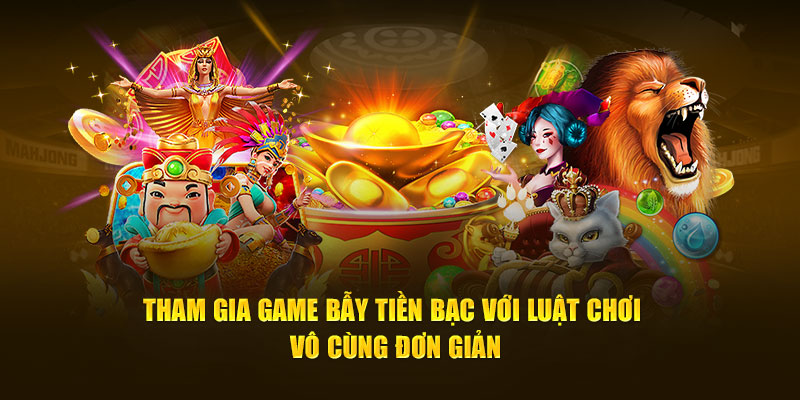 Tham gia game bẫy tiền bạc với luật chơi vô cùng đơn giản
